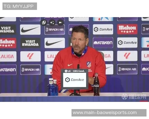 西蒙尼谈小蜘蛛续约不插手强调国家德比裁判挑战最大